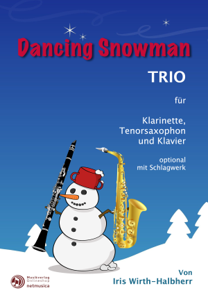 "Dancing Snowman" Trio für Klarinette, Tenorsaxophon und Klavier (PDF)